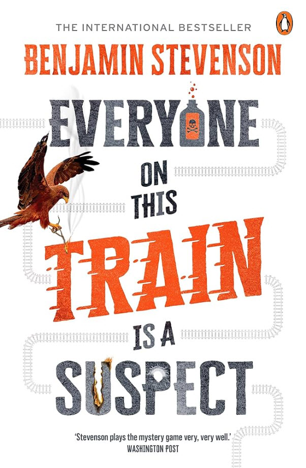 Everyone on This Train Is a Suspect Benjamin Stevenson Author